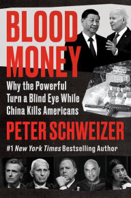 French books pdf free download Blood Money: Why the Powerful Turn a Blind Eye While China Kills Americans by Peter Schweizer ePub FB2 DJVU English version