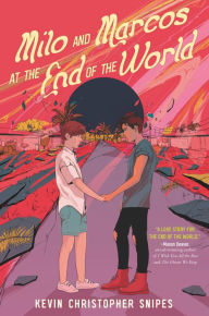 Download free englishs book Milo and Marcos at the End of the World PDF ePub iBook by Kevin Christopher Snipes 9780063062566