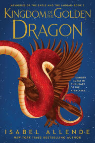 Title: Kingdom of the Golden Dragon, Author: Isabel Allende