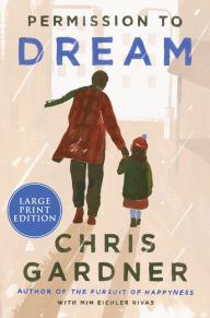 Title: Permission to Dream, Author: Chris Gardner