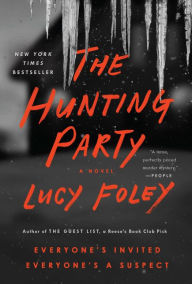 Title: The Hunting Party: A Novel, Author: Lucy Foley