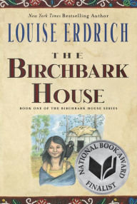 Title: The Birchbark House (Birchbark House Series #1), Author: Louise Erdrich