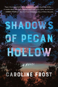 Title: Shadows of Pecan Hollow: A Novel, Author: Caroline Frost