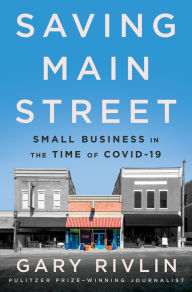 Title: Saving Main Street: Small Business in the Time of COVID-19, Author: Gary Rivlin