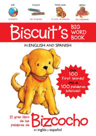 Free audio books downloads online Biscuit's Big Word Book in English and Spanish Board Book: Over 100 First Words!/Más de 100 palabras básicas!  in English 9780063067028 by Alyssa Satin Capucilli, Pat Schories, Isabel C. Mendoza, Alyssa Satin Capucilli, Pat Schories, Isabel C. Mendoza