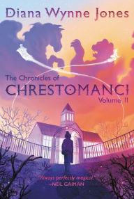 Title: The Chronicles of Chrestomanci, Vol. II, Author: Diana Wynne Jones