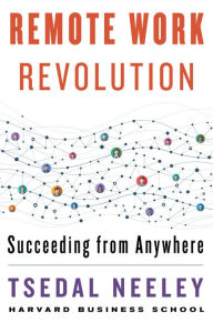 Free ebookee download Remote Work Revolution: Succeeding from Anywhere CHM ePub RTF (English literature) 9780063068308