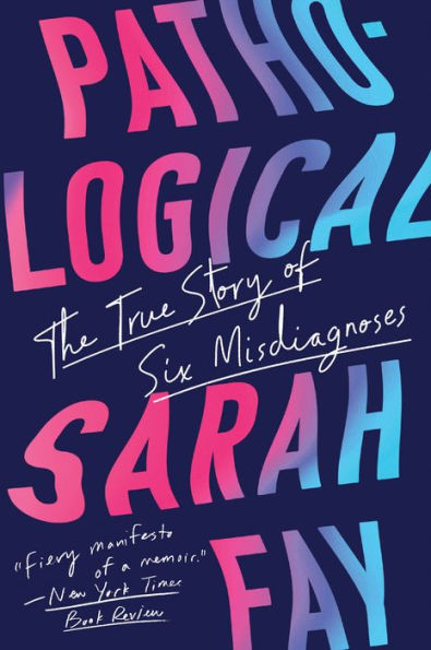 Pathological: The True Story of Six Misdiagnoses