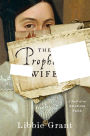 The Prophet's Wife: A Novel of an American Faith