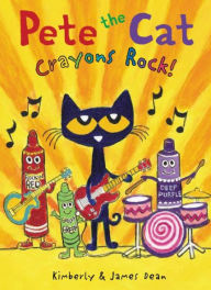 Title: Crayons Rock! (Pete the Cat Series) (Signed Book), Author: James Dean