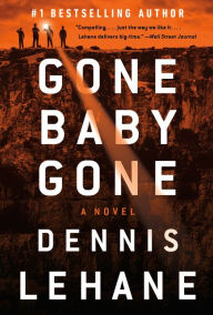 Title: Gone, Baby, Gone: A Kenzie and Gennaro Novel, Author: Dennis Lehane