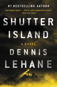 Title: Shutter Island: A Novel, Author: Dennis Lehane