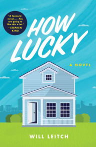 Free ebook download uk How Lucky: A Novel in English 9780063073098 FB2 by Will Leitch