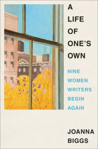 Kindle books free download for ipad A Life of One's Own: Nine Women Writers Begin Again