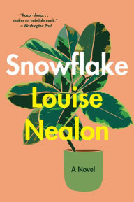 Snowflake: A Novel