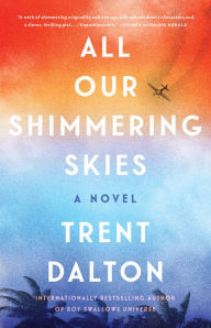 e-Books collections All Our Shimmering Skies: A Novel in English 9780063075610 FB2 CHM by Trent Dalton