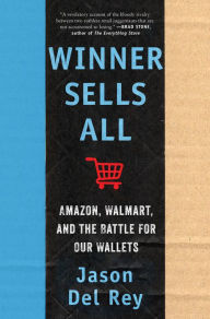 English audio book download Winner Sells All: Amazon, Walmart, and the Battle for Our Wallets 9780063076327 by Jason Del Rey English version 