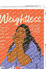 Weightless: Making Space for My Resilient Body and Soul