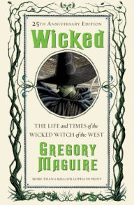 Title: Wicked: The Life and Times of the Wicked Witch of the West (Signed Book), Author: Gregory Maguire