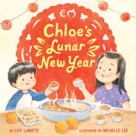 Title: Chloe's Lunar New Year, Author: Lily LaMotte