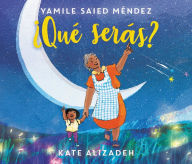 Title: Qué Serás?: What Will You Be? (Spanish edition), Author: Yamile Saied Méndez