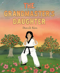 Title: The Grandmaster's Daughter, Author: Dan-ah Kim