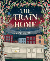 Title: The Train Home, Author: Dan-ah Kim