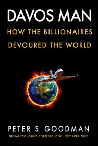 Ebooks mobi download Davos Man: How the Billionaires Devoured the World by  9780063078307