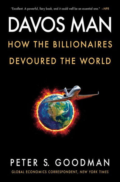 Davos Man: How the Billionaires Devoured World