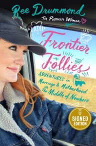 Pdf file free download ebooks Frontier Follies: Adventures in Marriage and Motherhood in the Middle of Nowhere by Ree Drummond in English iBook