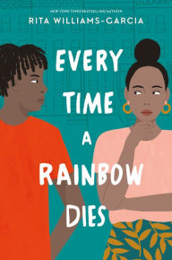 Title: Every Time a Rainbow Dies, Author: Rita Williams-Garcia