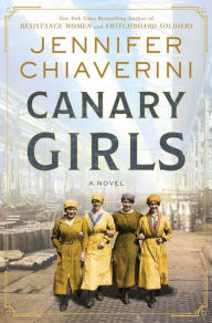 Free ebook downloads for smart phones Canary Girls: A Novel by Jennifer Chiaverini, Jennifer Chiaverini 9780063080768 RTF iBook (English Edition)