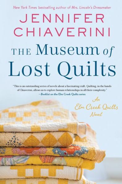 The Museum of Lost Quilts: An Elm Creek Quilts Novel