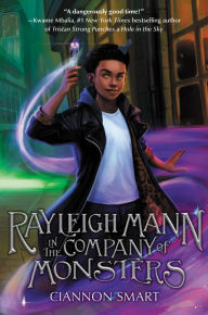 Title: Rayleigh Mann in the Company of Monsters, Author: Ciannon Smart