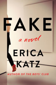 Fake: A Novel