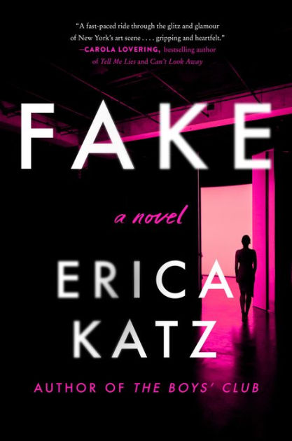 Fake: A Novel by Erica Katz, Paperback | Barnes & Noble®