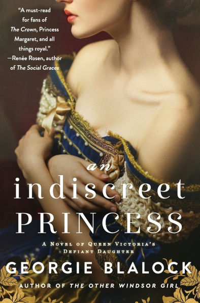 An Indiscreet Princess: A Novel of Queen Victoria's Defiant Daughter
