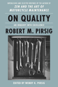 Book for download free On Quality: An Inquiry into Excellence: Unpublished and Selected Writings 9780063084643 FB2 PDB (English literature) by Robert M Pirsig, Wendy K. Pirsig