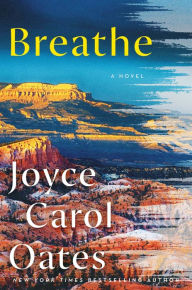 Title: Breathe, Author: Joyce Carol Oates