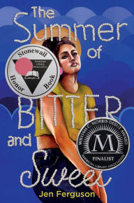 Title: The Summer of Bitter and Sweet, Author: Jen Ferguson