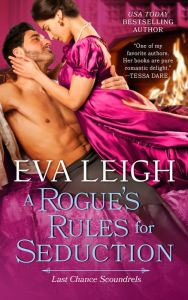 Title: A Rogue's Rules for Seduction, Author: Eva Leigh