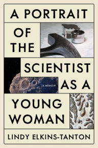 Textbook download bd A Portrait of the Scientist as a Young Woman: A Memoir (English literature) by Lindy Elkins-Tanton 9780063086906 RTF