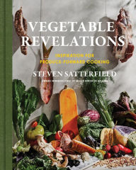 Download electronic books pdf Vegetable Revelations: Inspiration for Produce-Forward Cooking by Steven Satterfield, Steven Satterfield (English Edition)