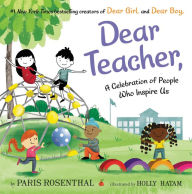 Title: Dear Teacher: A Celebration of People Who Inspire Us, Author: Paris Rosenthal