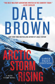 Title: Arctic Storm Rising: A Novel, Author: Dale Brown