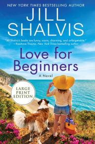 Title: Love for Beginners: A Novel, Author: Jill Shalvis