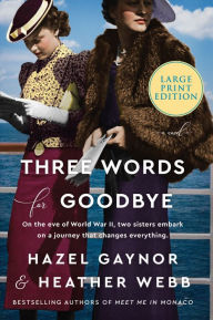 Title: Three Words for Goodbye, Author: Hazel Gaynor