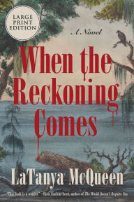 Title: When the Reckoning Comes: A Novel, Author: LaTanya McQueen