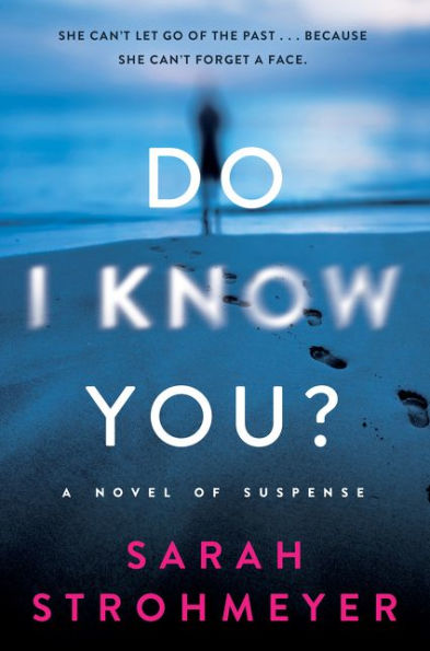 Do I Know You?: A Novel of Suspense