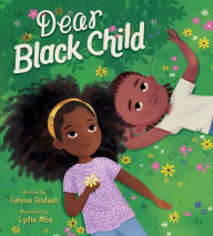 Title: Dear Black Child, Author: Rahma Rodaah